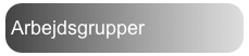 Arbejdsgrupper