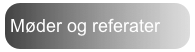 Møder og referater